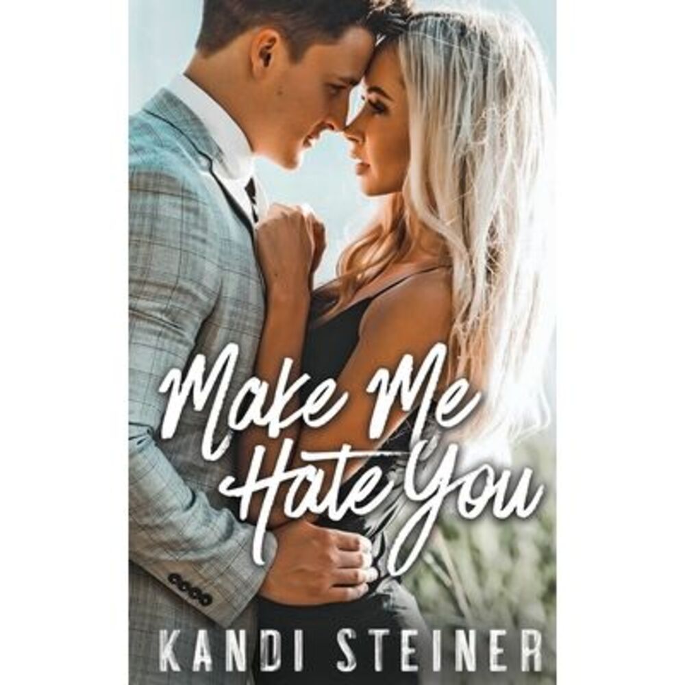 Make Me Hate You -- Steiner